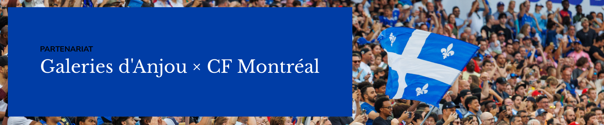 Partenariat Galeries d'Anjou CF Montréal